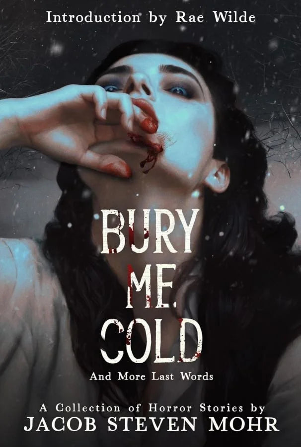 Bury Me Cold & More Last Words