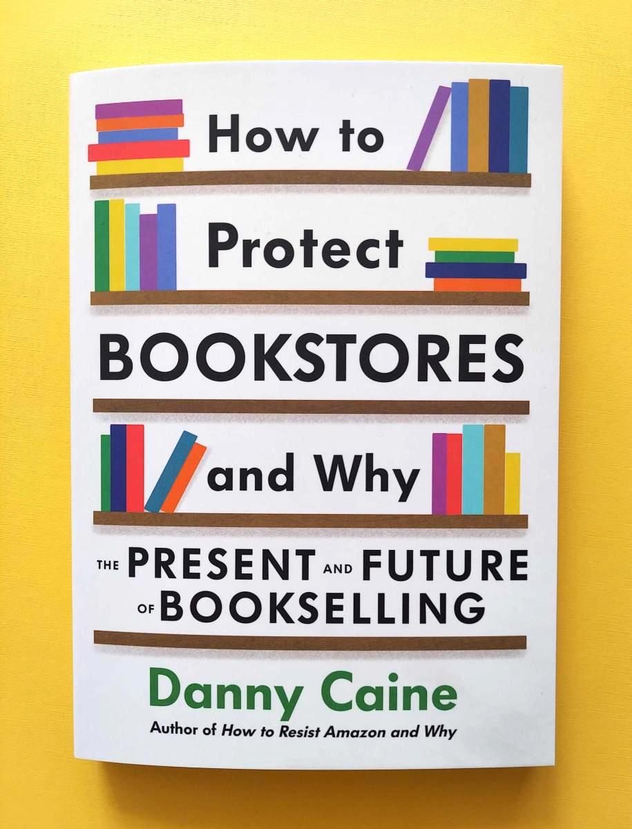 How to Protect Bookstores and Why: The Present and Future of Bookselling