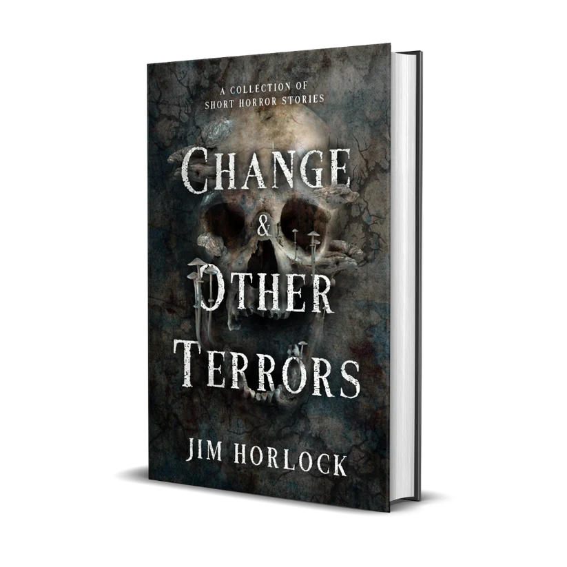 Change & Other Terrors: A Collection of Short Horror Stories